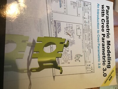 Parametric Modeling with Creo Parametric 3. 0 by Randy Shih (2014, Trade...