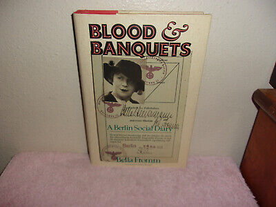 Blood and Banquets : A Berlin Diary by Kensington Publishing Corporation...