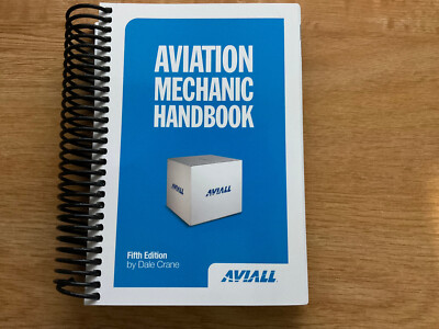Aviation Mechanic Handbook (Fifth Edition) by Dale Crane ASA-MHB5