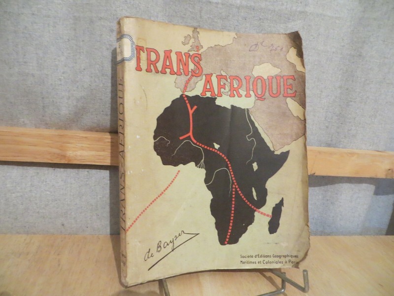 Trans Afrique Commandant De Bayser 1933