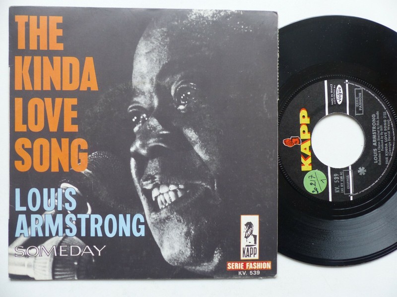 Louis Armstrong â The Kinda Love Song / Someday   Kapp Records â Kv. 539  France