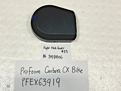 Right Hub Cover 398406 for ProForm Carbon CX Bike PFEX63919.1 #33