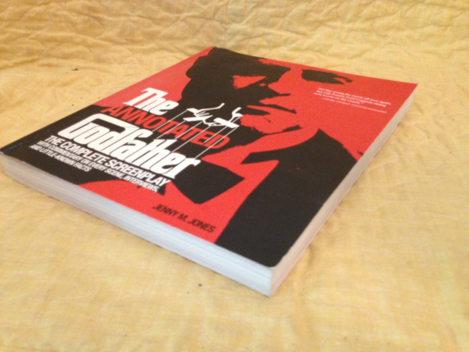 THE ANNOTATED GODFATHER : The Complete Screenplay with Commentary Jenny Jones PB