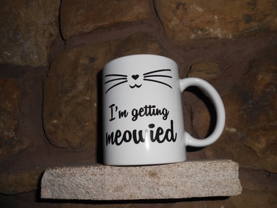 i'm getting meowied cat coffee tea cup mug