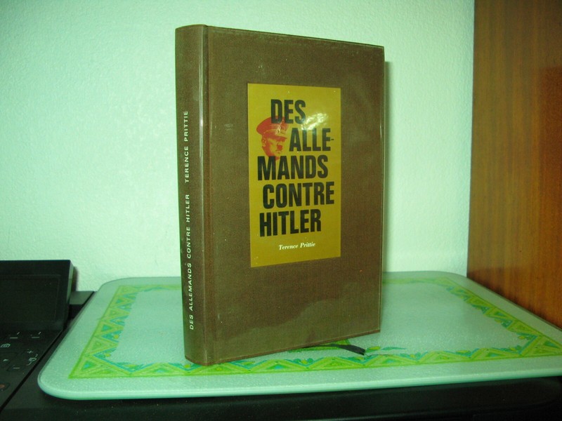 Des Allemands Contre Hitler / Terence Prittie