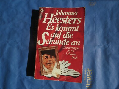 Biographie: Memoiren von Johannes Heesters: Es kommt auf die Sekunde an
