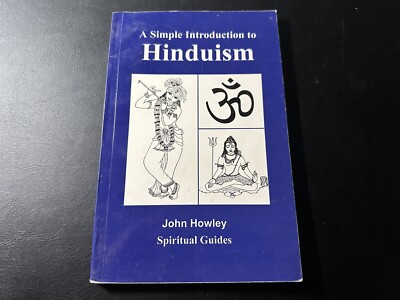 A Simple Introduction to Hinduism by John Howley (Spiritual Guides)
