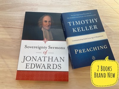 Sovereignty Sermons Jonathan Edwards & Preaching Timothy Keller