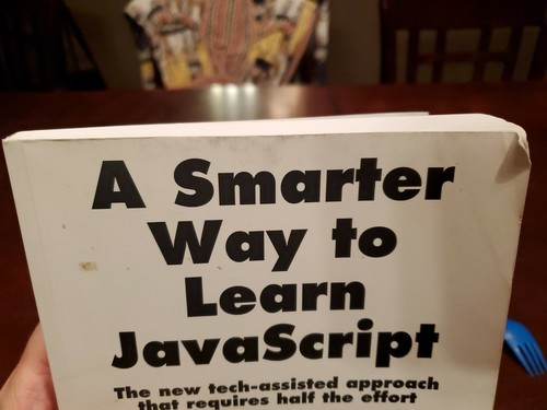 A Smarter Way to Learn JavaScript: The new approach that uses ...