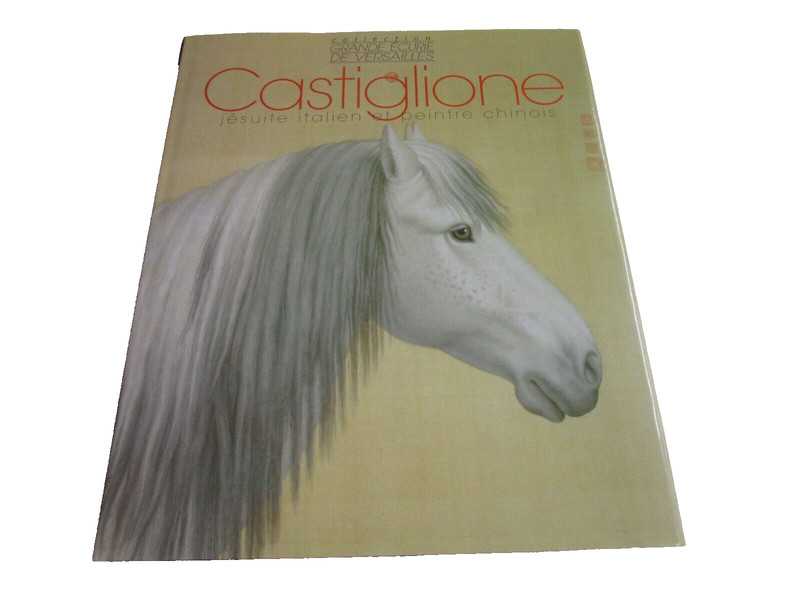 Castiglione JÃ©Suite Italien Et Peintre Chinois 1688-1766.