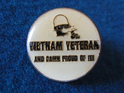United States Military Badge - Vietnam Veteran and Damn proud of it