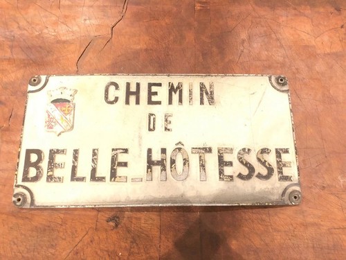 ANTIQUE FRENCH METAL SIGN “Chemin De Belle Hotesse”,1910-30s
