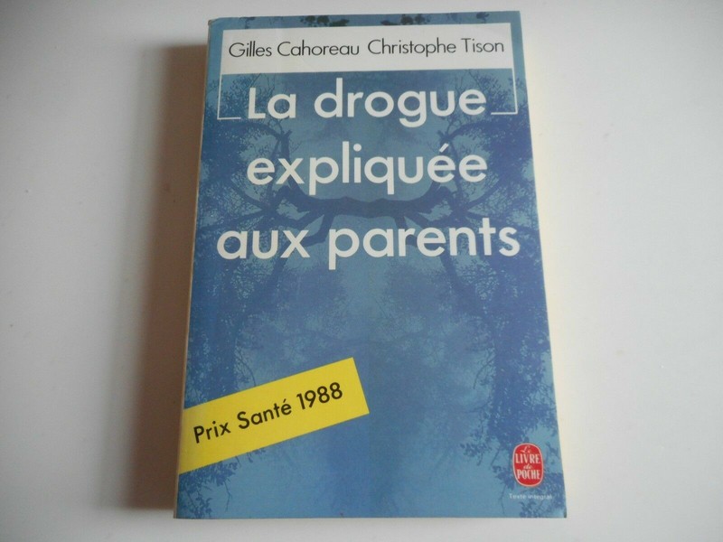 La Drogue Expliquee Aux Parents - Gilles  Cahoreau / Christophe  Tison