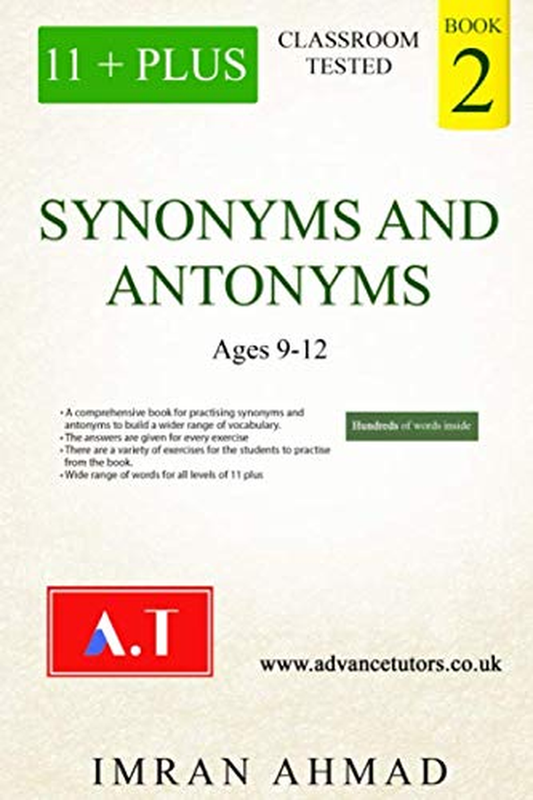 11 Plus: Synonyms and Antonyms (Book 2)
