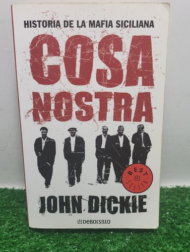 Cosa Nostra: Historia de La Mafia Siciliana by Dickie, John