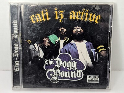 Tha Dogg Pound - Cali Iz Active [PA] CD 2006 Snoop Rap Hip Hop 2000s