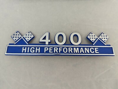 400 High Performance Chrome Emblem....Steel.....SBC SBF Hot Rod Drag Race