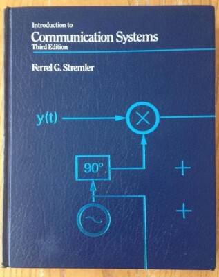 Introduction to Communication Systems by Ferrell Stremler -- Third Edition