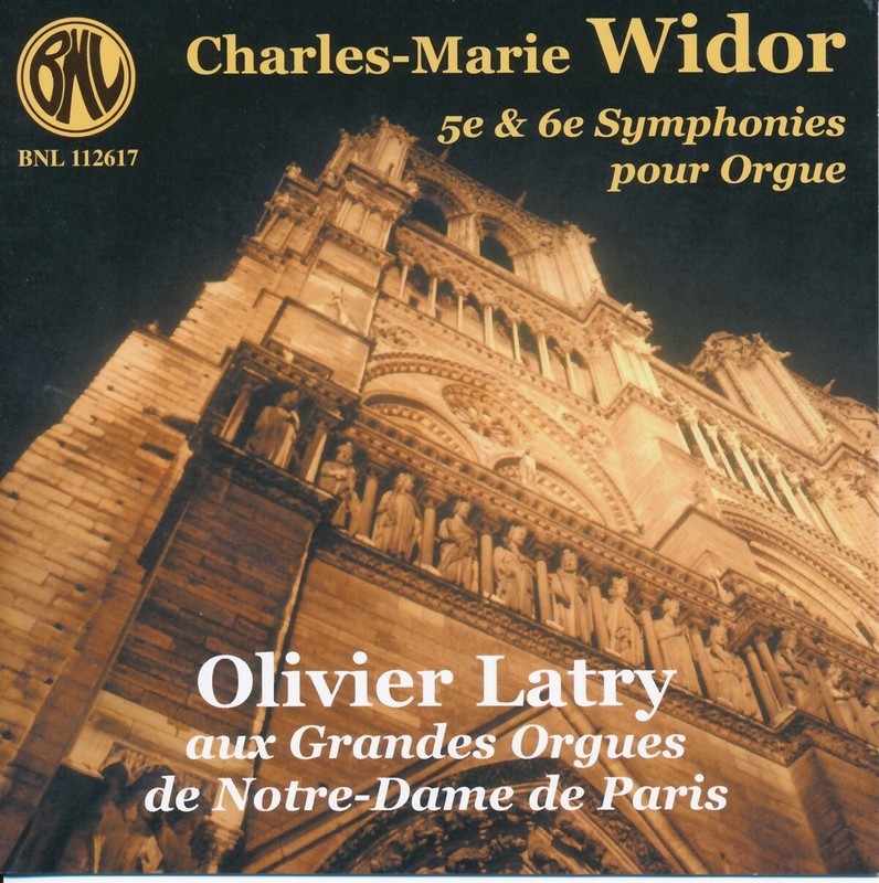 Olivier Latry: Widor Charles-Marie, 5&6 Symphonies Pour Orgue