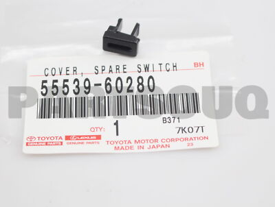 5553960280 Genuine Toyota COVER, SPARE SWITCH 55539-60280 | eBay