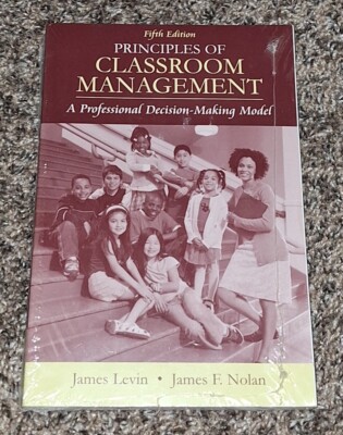 Principles of Classroom Management : A Professional Decision-Making Model by...