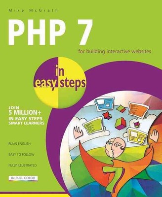 PHP 7 in Easy Steps by Mike McGrath (English) Paperback Book