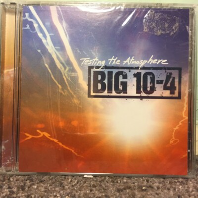 Big 10-4 - Testing the atmosphere CD