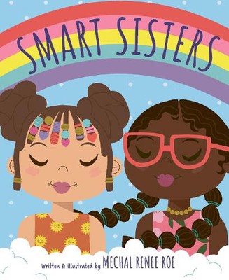 Smart Sisters by Mechal Renee Roe Hardcover Book