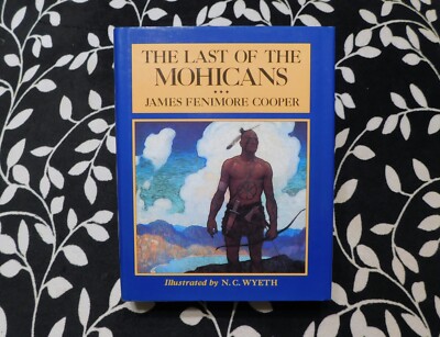 The Last of the Mohicans by James Fenimore Cooper (Hardcover with Dust Jacket)