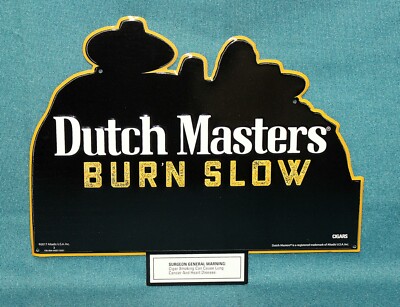 NEW DUTCH MASTERS CIGARS ''BURN SLOW'' EMBOSSED METAL SIGN 16.5'' x 13.5'' - NICE NR