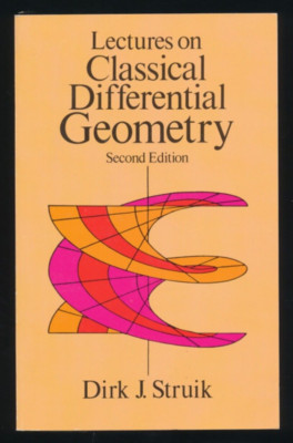 Lectures on Classical Differential Geometry 2nd Edition Dirk J Struik Dover Book