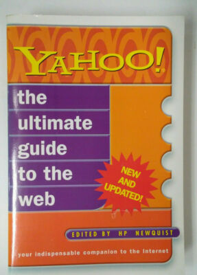 Yahoo! The Ultimate Guide to the Web by Hp Newquist