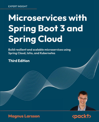 Microservices with Spring Boot 3 and Spring Cloud - Third Edit (Paperback) - NEW