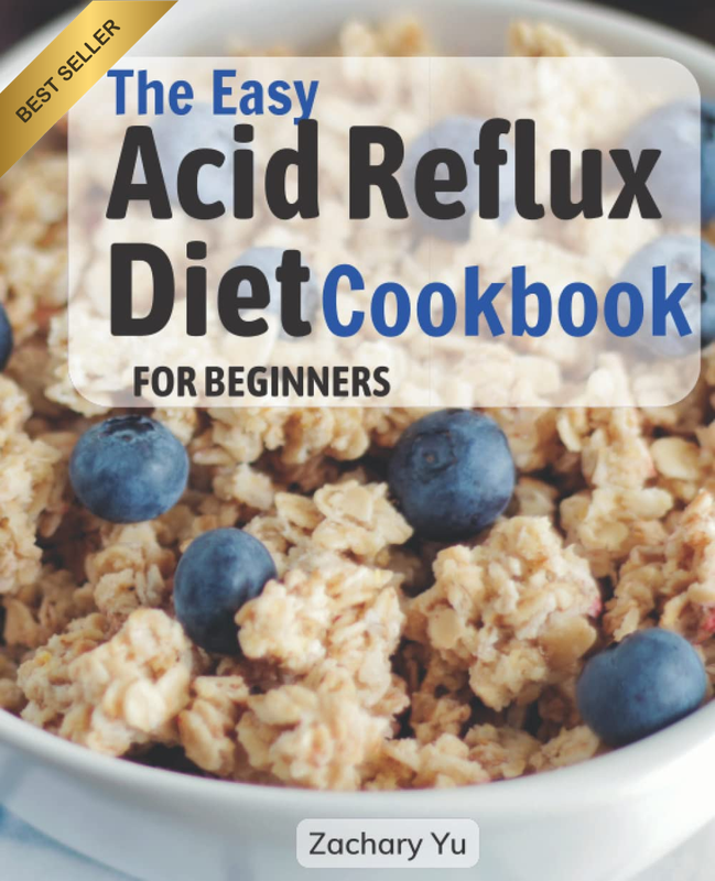 The Easy Acid Reflux Diet Cookbook for Beginner: the Complete Guide to Heal GERD