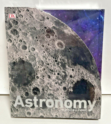 Astronomy A Visual Guide 2018 Hardcover with Case by DK Publishing New Sealed