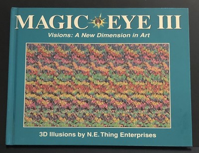 Magic Eye Ser.: Magic Eye III: a New Dimension in Art Vol. 3 by Cheri Smith...