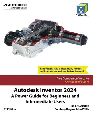 Autodesk Inventor 2024: A Power Guide for Beginners and Intermediate Users by Ca