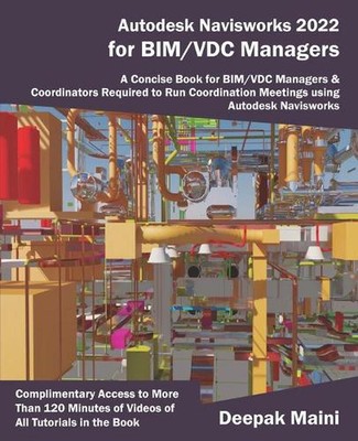 Autodesk Navisworks 2022 for BIM/VDC Managers by Deepak Maini (English) Paperbac