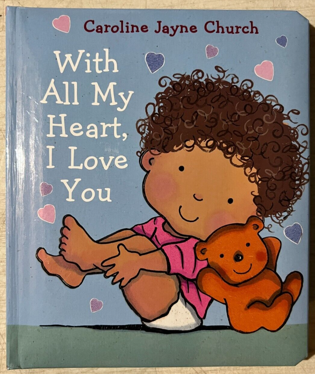 With All My Heart, I Love You - by Caroline Jayne Church