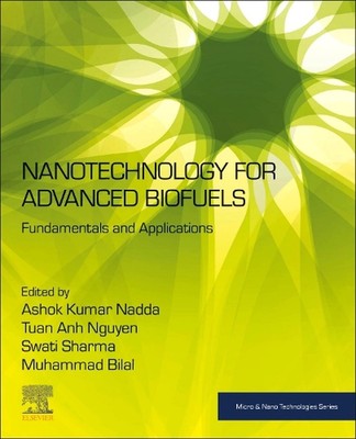 Nanotechnology for Advanced Biofuels: Fundamentals and Applications by Tuan Anh 