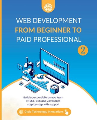 Web Development from Beginner to Paid Professional, 2: Build your portfolio as y