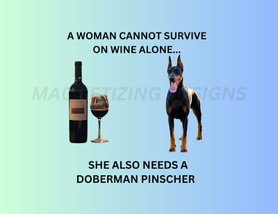 Doberman Pinscher and Wine Flexible Refrigerator Magnet