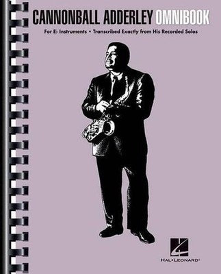 Cannonball Adderley - Omnibook: For E-Flat Instruments by Cannonball Adderley (E