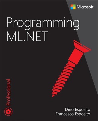 Programming ML.NET by Dino Esposito Paperback Book