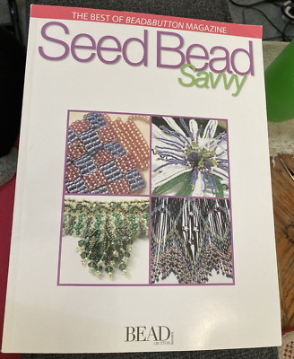 Seed Bead Savvy The Best of  Bead&Button Magazine 2006
