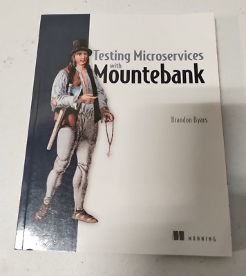 Testing Microservices With Mountebank, Paperback by Byars, Brandon