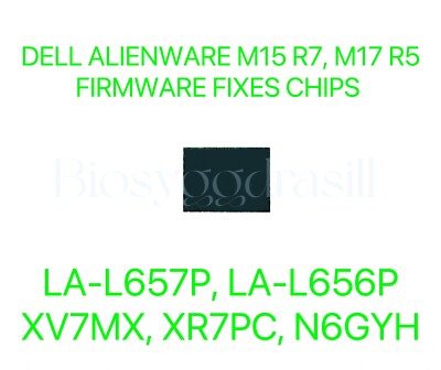 DELL ALIENWARE M15 R7, ALIENWARE M17 R5,FIRMWARE BIOS CHIP LA-L657P LA-L656P AMD