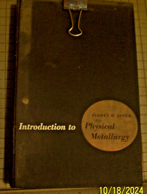 Introduction to Physical Metallurgy Sidney H Avner 1964 McGraw Hill