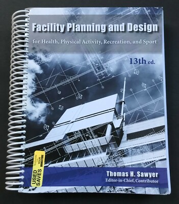 Facility Planning & Design Health, Physical Activity, Recreation & Sport 13th ed