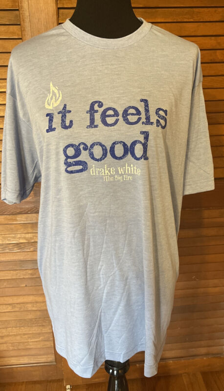 NEW - DRAKE WHITE & The Big Fire It Feels Good Shirt No longer Made XL Country
